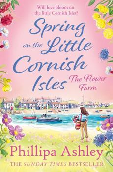 Spring on the Little Cornish Isles: The Flower Farm - Book #2 of the Little Cornish Isles