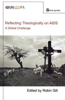 Paperback Reflecting Theologically on AIDS: A Global Challenge Book