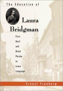 Hardcover The Education of Laura Bridgman: First Deaf and Blind Person to Learn Language Book