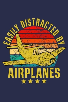 Paperback Easily Distracted By Airplanes: Vintage Journal For Airplane Aviation Airman Book