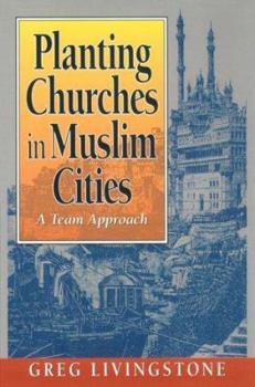 Paperback Planting Churches in Muslim Cities: A Team Approach Book