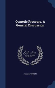 Hardcover Osmotic Pressure. A General Discussion Book