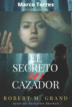 Paperback Marco Torres: detective privado: El secreto del cazador [Spanish] Book
