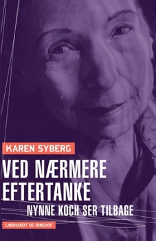 Paperback Ved n?rmere eftertanke. Nynne Koch ser tilbage [Danish] Book