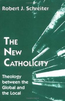 Paperback The New Catholicity: Theology Between the Global and the Local Book
