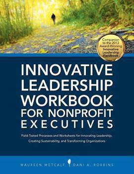 Paperback Innovative Leadership Workbook for Nonprofit Executives Book