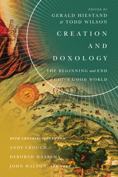 Paperback Creation and Doxology: The Beginning and End of God's Good World Book