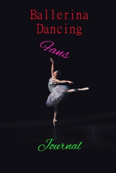 Paperback Ballerina Dancing: Fans Notebook Book