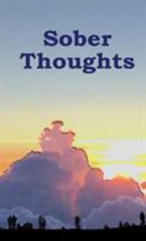 Paperback Sober Thoughts: A Daily Reader for Those that Suffer from the Disease of Addiction. Book