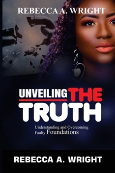 Unveiling the Truth: Understanding and Overcoming Faulty Foundations