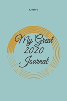 Paperback My Great 2020 Journal: Your start for a great year! Book