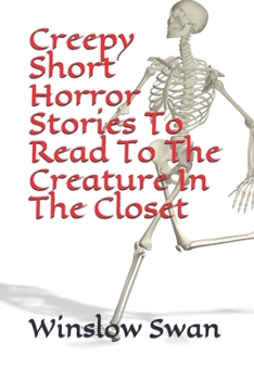 Paperback Creepy Short Horror Stories To Read To The Creature In The Closet Book