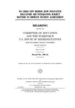 Paperback No Child Left Behind: how innovative educators are integrating subject matters to improve student achievement Book