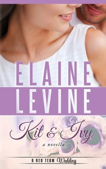 Paperback Kit and Ivy: A Red Team Wedding Novella Book