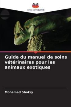 Paperback Guide du manuel de soins vétérinaires pour les animaux exotiques [French] Book
