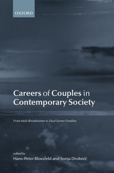 Careers of Couples in Contemporary Society : From Male Breadwinner to Dual-Earner Families