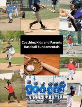 Paperback Coaching Kids and Parents: Baseball Fundamentals Book