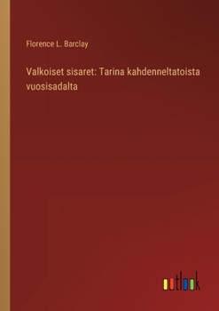 Paperback Valkoiset sisaret: Tarina kahdenneltatoista vuosisadalta [Finnish] Book