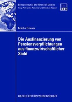 Paperback Die Ausfinanzierung Von Pensionsverpflichtungen Aus Finanzwirtschaftlicher Sicht [German] Book