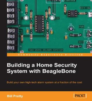 Paperback Building a Home Security System with Beaglebone Book