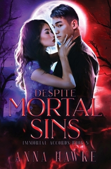 Despite Mortal Sins (The Immortal Accords) - Book #5 of the Immortal Accords