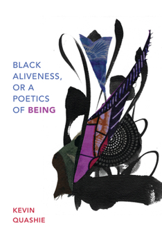 Paperback Black Aliveness, or A Poetics of Being Book