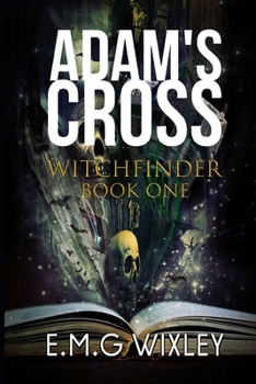 Paperback Adam's Cross: Whitchfinder Book