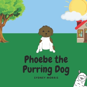 Paperback Phoebe the Purring Dog Book