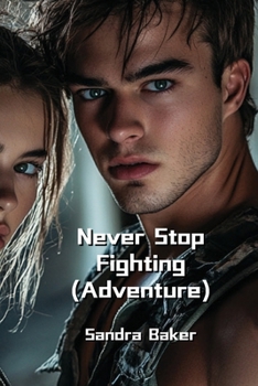 Paperback Never Stop Fighting (Adventure) Book