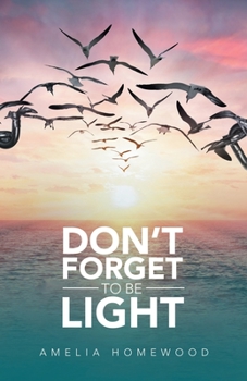 Paperback Don't Forget to Be Light Book