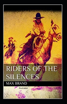 Riders of the Silences Illustrated