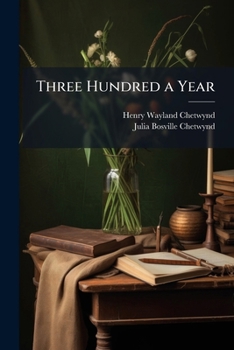 Three Hundred A Year . A Novel.