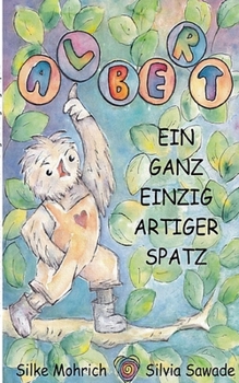 Paperback Albert - Der ganz einzig artiger Spatz [German] Book