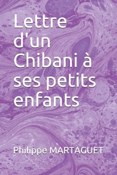 Paperback Lettre d'un Chibani ? ses petits enfants [French] Book