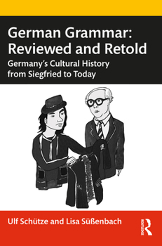 Paperback German Grammar: Reviewed and Retold: Germany's Cultural History from Siegfried to Today Book
