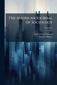 Paperback The American Journal Of Sociology; Volume 25 Book