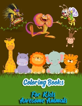 Paperback Coloring Books For Kids Awesome Animals: Awesome 100+ Coloring Animals, Birds, Mandalas, Butterflies, Flowers, Paisley Patterns, Garden Designs, and A Book