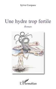 Paperback Une hydre trop fertile [French] Book