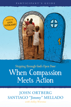 Paperback When Compassion Meets Action, Participant's Guide by John Ortberg Book