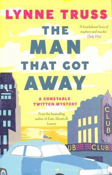 The Man That Got Away - Book #2 of the Constable Twitten