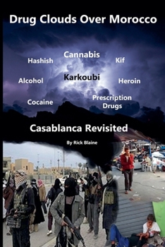 Paperback Drug Clouds Over Morocco - Casablanca Revisited Book