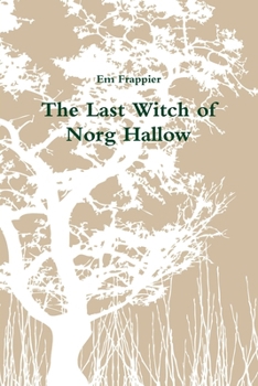 Paperback The Last Witch of Norg Hallow Book