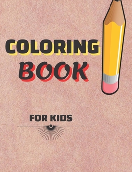 Paperback Coloring Book: For Kids Ages 4-10 Book