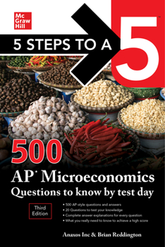 Paperback 5 Steps to a 5: 500 AP Microeconomics Questions to Know by Test Day, Third Edition Book
