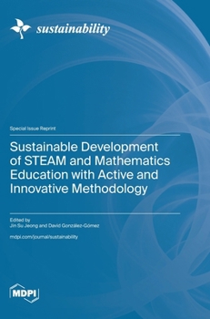 Hardcover Sustainable Development of STEAM and Mathematics Education with Active and Innovative Methodology Book