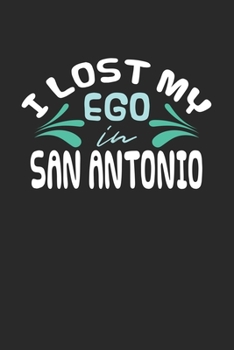 Paperback I lost my ego in San Antonio: 6x9 - notebook - dot grid - city of birth Book