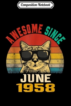 Paperback Composition Notebook: 61st Birthday gift Awesome Since June 1958 Cat Lover Journal/Notebook Blank Lined Ruled 6x9 100 Pages Book
