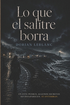 Paperback Lo que el salitre borra [Spanish] Book