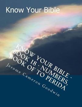 Know Your Bible - Book 18 - Numbers, Book of to Perida: Know Your Bible Series