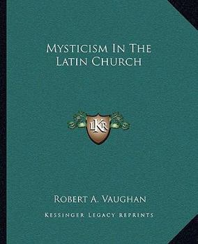 Paperback Mysticism In The Latin Church Book